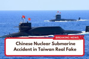 Chinese Nuclear Submarine Accident in Taiwan Real Fake or Myth check