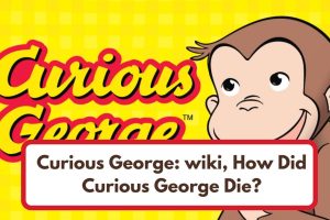 Curious George wiki, How Did Curious George Die