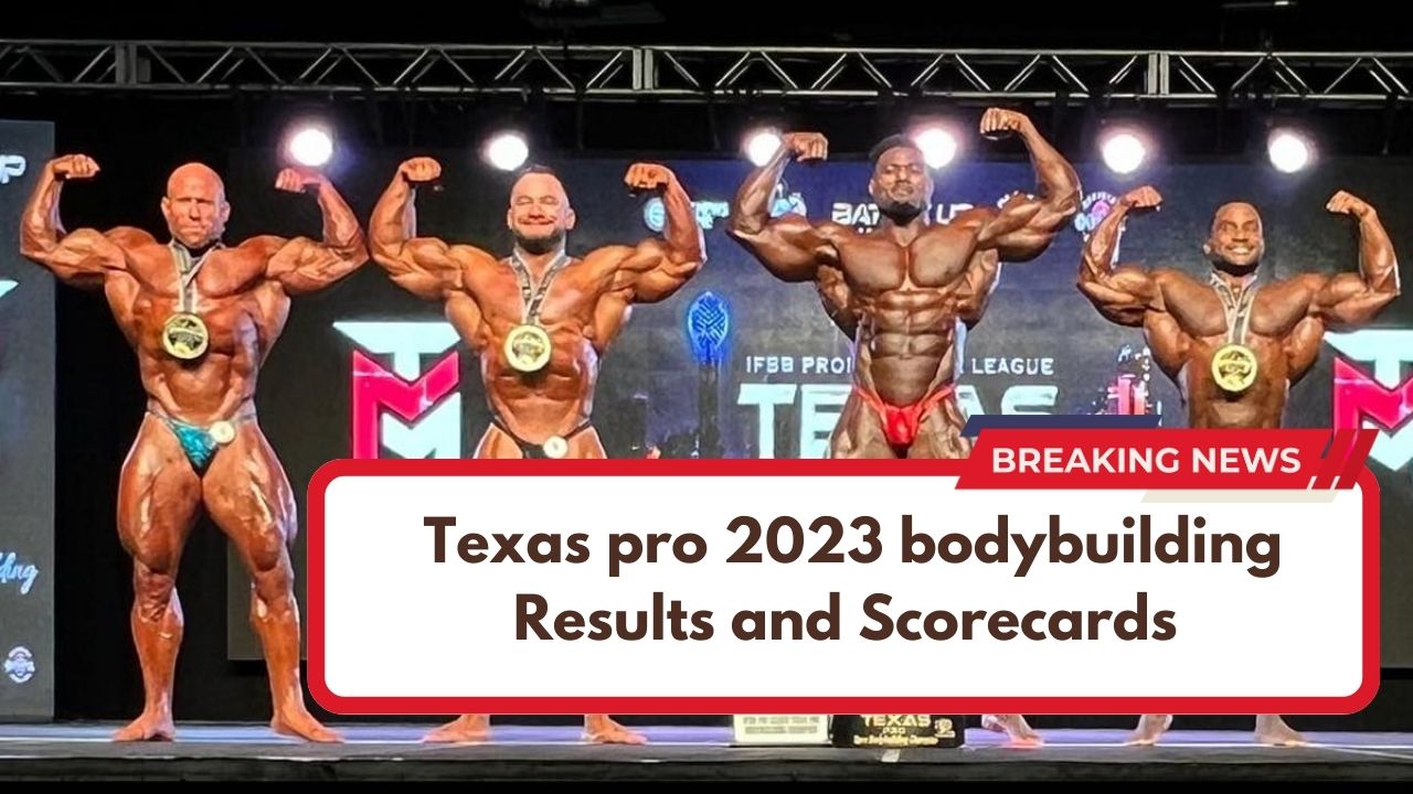 Texas pro 2023 bodybuilding Results and Scorecards